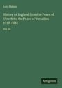 Lord Mahon: History of England from the Peace of Utrecht to the Peace of Versailles 1718-1783, Buch