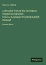 Max Von Eelking: Leben und Wirken des Herzoglich Braunschweig'schen General-Leutnants Friedrich Adolph Riedesel, Buch