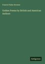 Francis Fisher Browne: Golden Poems by British and American Authors, Buch