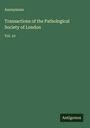 Anonymous: Transactions of the Pathological Society of London, Buch