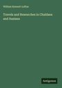 William Kennett Loftus: Travels and Researches in Chaldaea and Susiana, Buch