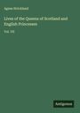 Agnes Strickland: Lives of the Queens of Scotland and English Princesses, Buch