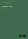 J. Willoughy Rosse: An Index of Dates, Buch