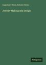 Augustus F. Rose: Jewelry Making and Design, Buch