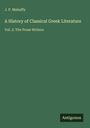 J. P. Mahaffy: A History of Classical Greek Literature, Buch