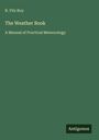R. Fitz Roy: The Weather Book, Buch