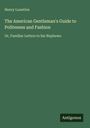 Henry Lunettes: The American Gentleman's Guide to Politeness and Fashion, Buch