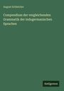 August Schleicher: Compendium der vergleichenden Grammatik der indogermanischen Sprachen, Buch