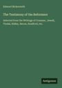 Edward Bickersteth: The Testimony of the Reformers, Buch