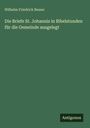 Wilhelm Friedrich Besser: Die Briefe St. Johannis in Bibelstunden für die Gemeinde ausgelegt, Buch