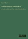 Bayard Taylor: Prose Writings of Bayard Taylor, Buch