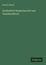 Hessen-Kassel: Kurfürstlich Hessisches Hof und Staatshandbuch, Buch
