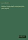 James Murdoch: Manual of the Law of Insolvency and Bankruptcy, Buch
