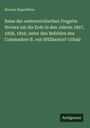 Novara Expedition: Reise der oesterreichischen Fregatte Novara um die Erde in den Jahren 1857, 1858, 1859, unter den Befehlen des Commodore B. von Wüllerstorf-Urbair, Buch