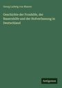Georg Ludwig Von Maurer: Geschichte der Fronhöfe, der Bauernhöfe und der Hofverfassung in Deutschland, Buch
