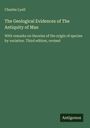 Charles Lyell: The Geological Evidences of The Antiquity of Man, Buch