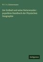 W. F. A. Zimmermann: Der Erdball und seine Naturwunder : populäres Handbuch der Physischen Geographie, Buch