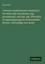 Ignaz Mair: Juristisch-medicinischer Commentar der neuen kgl. bayerischen, kgl. preussischen, und kais. kgl. österreich. Strafgesetzgebung; für Staatsanwälte, Richter, Vertheidiger und Aerzte, Buch