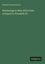 Richard Francis Burton: Wanderings in West Africa from Liverpool to Fernando Po, Buch