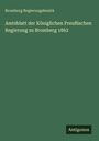 Bromberg Regierungsbezirk: Amtsblatt der Königlichen Preußischen Regierung zu Bromberg 1862, Buch