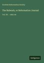 Scottish Reformation Society: The Bulwark, or Reformation Journal, Buch