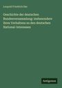 Leopold Friedrich Ilse: Geschichte der deutschen Bundesversammlung: insbesondere ihres Verhaltens zu den deutschen National-Interessen, Buch