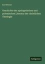 Karl Werner: Geschichte der apologetischen und polemischen Literatur der christlichen Theologie, Buch