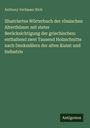 Anthony Verfasser Rich: Illustriertes Wörterbuch der römischen Alterthümer mit steter Berücksichtigung der griechischen: enthaltend zwei Tausend Holzschnitte nach Denkmälern der alten Kunst und Industrie, Buch