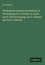 Carl Ullmann: Theologische Studien und Kritiken, in Verbindung mit D. Gieseler, D. Lücke und D. Nitzsch herausg. von C. Ullmann und F.W.C. Umbreit, Buch