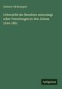 Gustave-Ad Kenngott: Uebersicht der Resultate mineralogi scher Forschungen in den Jahren 1844-1861, Buch