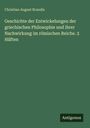 Christian August Brandis: Geschichte der Entwickelungen der griechischen Philosophie und ihrer Nachwirkung im römischen Reiche. 2 Häften, Buch
