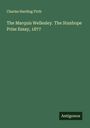 Charles Harding Firth: The Marquis Wellesley. The Stanhope Prize Essay, 1877, Buch