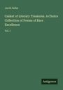 Jacob Seiler: Casket of Literary Treasures. A Choice Collection of Poems of Rare Excellence, Buch