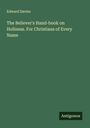 Edward Davies: The Believer's Hand-book on Holiness. For Christians of Every Name, Buch