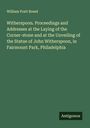William Pratt Breed: Witherspoon. Proceedings and Addresses at the Laying of the Corner-stone and at the Unveiling of the Statue of John Witherspoon, in Fairmount Park, Philadelphia, Buch