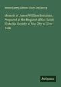 Benno Loewy: Memoir of James William Beekman. Prepared at the Request of the Saint Nicholas Society of the City of New York, Buch