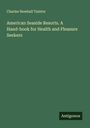 Charles Newhall Taintor: American Seaside Resorts. A Hand-book for Health and Pleasure Seekers, Buch