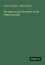 James David Hart: The Dance of Life. An Answer to the "Dance of Death", Buch
