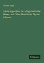 Charles Dyall: A Fair Apparition. Or, a Night with the Muses, and Other Sketches in Rhyme & Prose, Buch