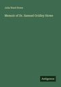 Julia Ward Howe: Memoir of Dr. Samuel Gridley Howe, Buch