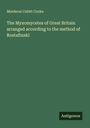 Mordecai Cubitt Cooke: The Myxomycetes of Great Britain arranged according to the method of Rostafinski, Buch