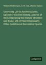 William Wolfe Capes: University Life in Ancient Athens. Epochs of Ancient History. A Series of Books Narrating the History of Greece and Rome, anf of Their Relations to Other Countries at Successive Epochs, Buch