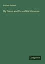 Wallace Herbert: My Dream and Verses Miscellaneous, Buch