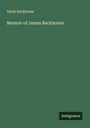 Sarah Backhouse: Memoir of James Backhouse, Buch