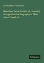 Jacob Creath: Memoir of Jacob Creath, Jr., to which is Appended the Biography of Elder Jacob Creath, Sr., Buch