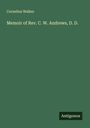 Cornelius Walker: Memoir of Rev. C. W. Andrews, D. D., Buch