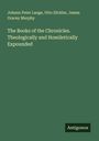 Johann Peter Lange: The Books of the Chronicles. Theologically and Homiletically Expounded, Buch