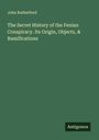 John Rutherford: The Secret History of the Fenian Conspiracy. Its Origin, Objects, & Ramifications, Buch