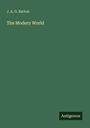J. A. G. Barton: The Modern World, Buch