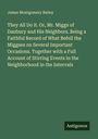 James Montgomery Bailey: They All Do it. Or, Mr. Miggs of Danbury and His Neighbors. Being a Faithful Record of What Befell the Miggses on Several Important Occasions. Together with a Full Account of Stirring Events in the Neighborhood in the Intervals, Buch